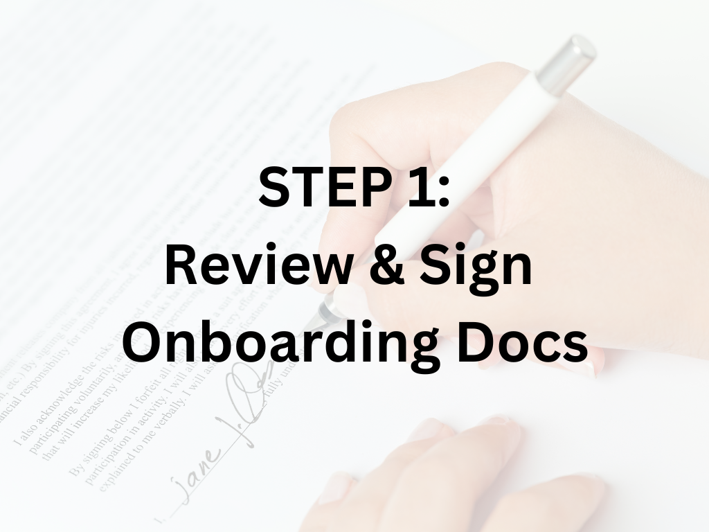 Step 1: Review & Sign Onboarding Documents